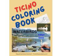 Ticino Coloring Book : ( Multilingual Educational Coloring Book): WaterBirds