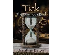 Tick...The Luminous Find