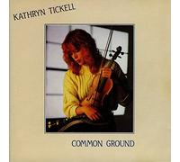 Tickell, Kathryn - Common Ground