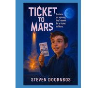 Ticket To Mars: Embark on a young boys's quest for a ticket to Mars