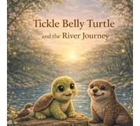 Tickle Belly Turtle and the River Ride