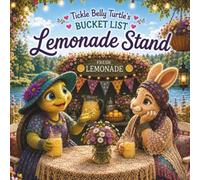 Tickle Belly Turtle's Bucket List: Lemonade Stand