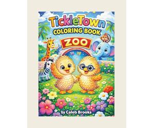 TickleTown Zoo Coloring Book: Learn Animal Names While Coloring-Preschool and Early Learners