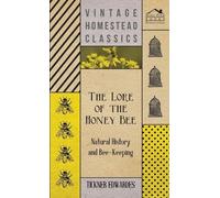 Tickner Edwarde The Lore of the Honey Bee - Natural History a (Copertina rigida)