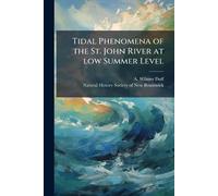 Tidal Phenomena of the St. John River at low Summer Level
