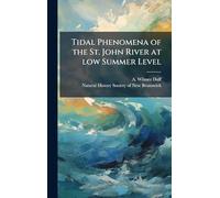 Tidal Phenomena of the St. John River at low Summer Level
