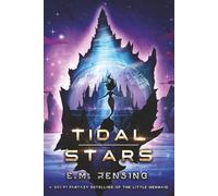 Tidal Stars: A Sci-Fi Fantasy Retelling of The Little Mermaid