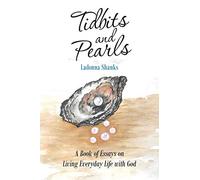 Tidbits and Pearls: A Book of Essays on Living Everyday Life with God