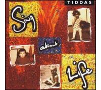 Tiddas - Sing About Life