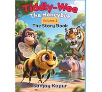 Tiddly-Wee The Honeybee: Volume-1, The Story Book