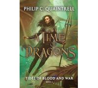 Tides of Blood and War (A Time of Dragons: Book 4)