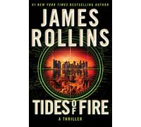 Tides of fire: a novel - Rollins James