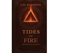 Tides of Fire: Prophecy of Atlantis: 1
