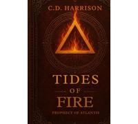 Tides of Fire: Prophecy of Atlantis