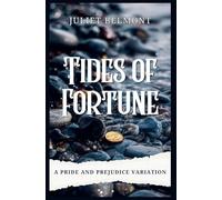 Tides of Fortune: A Pride and Prejudice Variation