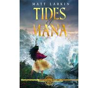 Tides of Mana: A dark fantasy epic