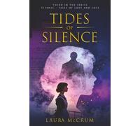 Tides of Silence: A Titanic Novel