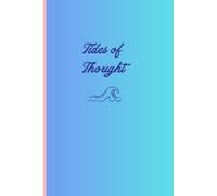 Tides of Thought: A Journal to Observe Your Thoughts Without Being Swept Away