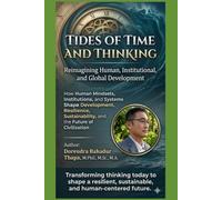 Tides of Time and Thinking: Reimagining Human, Institutional, and Global Development