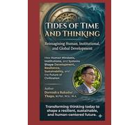 Tides of Time and Thinking: Reimagining Human, Institutional, and Global Development