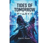 TIDES OF TOMORROW ゲームガイド