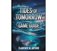 Tides of Tomorrow Game Guide: Echoes Across the Plastemic Sea: Mastering Elynd's Linked Legacies