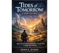Tides of Tomorrow Game Guide: Master Every Choice and Explore a Living World to Shape Your Destiny