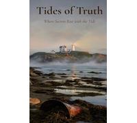 Tides of Truth: Where Secrets Rise with the Tide