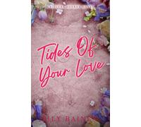 Tides Of Your Love: Brother's best friend, forced proximity, small town romance