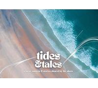Tides & Tales: Waves, Sunsets & Stories Shared by the Shore
