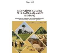 Tidiane Sané Les systèmes agraires de Basse-Casamance (Sénégal) (Tascabile)
