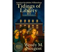 Tidings of Liberty: American Revolution: Williamsburg: 4