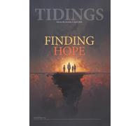 Tidings - Volume 89 - Number 4 - April, 2026: Finding Hope