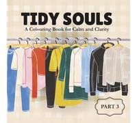 Tidy Souls: Easy & Bold Coloring Book: Mindful Colouring Pages for Inner Peace, Emotional Reset and Spiritual Stillness