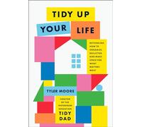 Tyler Moore Tidy Up Your Life (Copertina rigida)