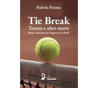 Tie break. Tennis e altre storie