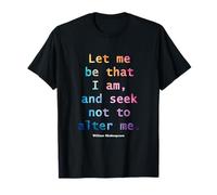 Tie Dye Lover, Let me be that I am, Citazione divertente di Shakespeare Maglietta