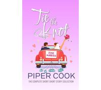 Tie the Knot Short: The Complete Short Story Collection