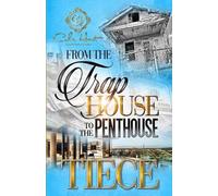 Tiece From The Trap House To The Penthouse (Tascabile)