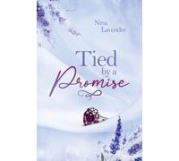 Tied by a Promise: Eine Contemporary Slow-Burn-Romance mit Feelgood-Vibes.