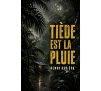 TIÈDE EST LA PLUIE