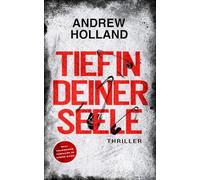 Tief in deiner Seele: Thriller