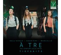 Tiefsait Ensemble - Dall'abaco, Barriã¨re, Marcello: 18th Century Cello Trio...