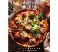 Tieghan Gerard Half Baked Harvest Quick & Cozy (Copertina rigida)