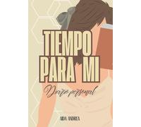Tiempo para mí: Un diario para reconectar contigo misma durante todo el año - EDICIÓN BEIGE