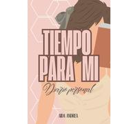 Tiempo para mi - Un diario para reconectar contigo misma durante todo el año - EDICIÓN ROSA