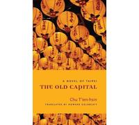 T'ien-hsin Chu The Old Capital (Copertina rigida)
