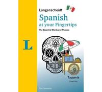 Langenscheidt Spanish at Your Fingertips: The Essential Words and Phrases