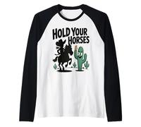Tieni a Freno i Cavalli Umorismo Divertente con Cowboy e CAC Maglia con Maniche Raglan