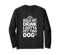 Tieni Il Mio Drink, Devo accarezzare Questo Cane Maglia a Manica